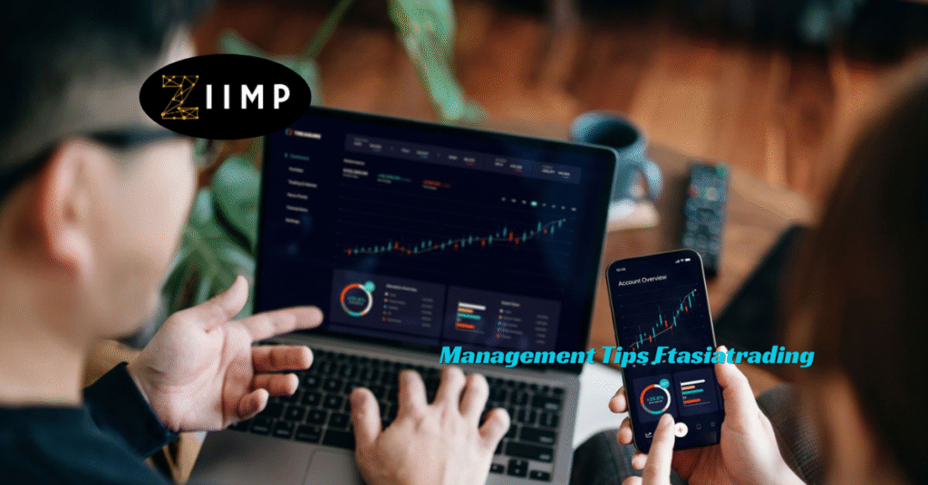 Management Tips Ftasiatrading: Proven Growth Strategies